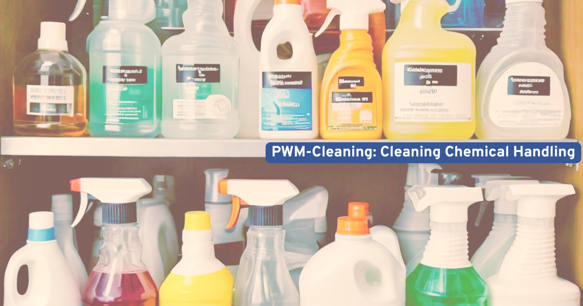 PWM-Cleaning: Cleaning Chemical Handling EVS-CGO-3001-1.1