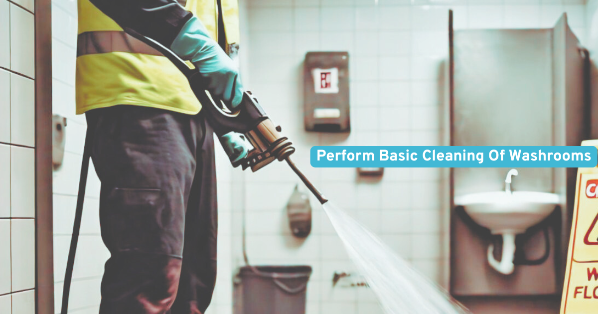 Perform Basic Cleaning Of Washrooms EVS-CGO-1007-1.1